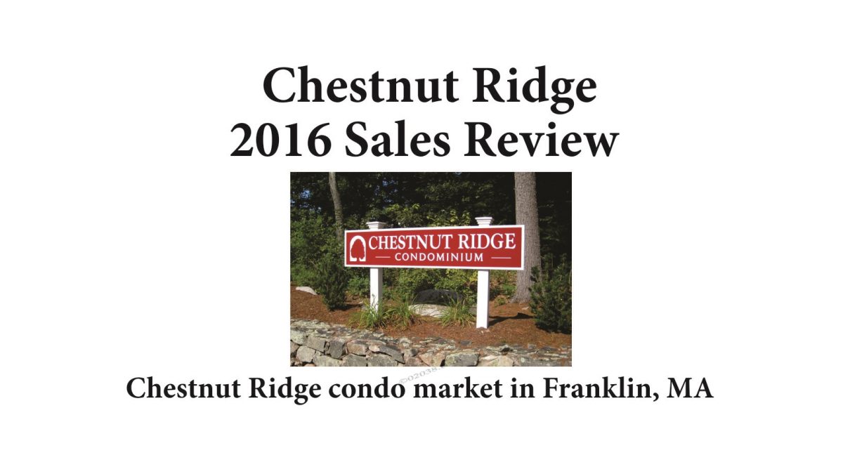 Chestnut Ridge Condos Franklin MA sales report 2016